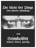 SICHT DER DINGE, DIE - eBook Gedichte Lyrics v. Grimboldtt