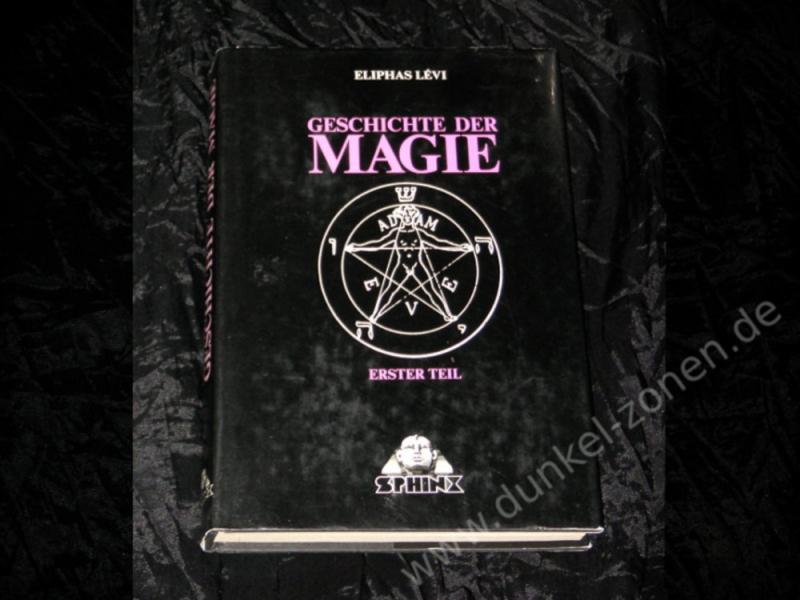 ELIPHAS LEVI - Geschichte der Magie - Teil 1 - Okkultismus Esoterik Grundlagen Buch Sachbuch 