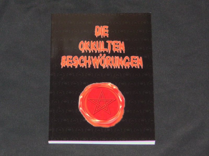 OKKULTEN BESCHWÖRUNGEN, DIE - Rituale, Hexerei, Magie - TB - neuwertig