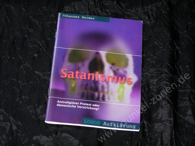 SATANISMUS - Antireligiöser Protest oder dämonische Verstrickung - Johannes Reimer