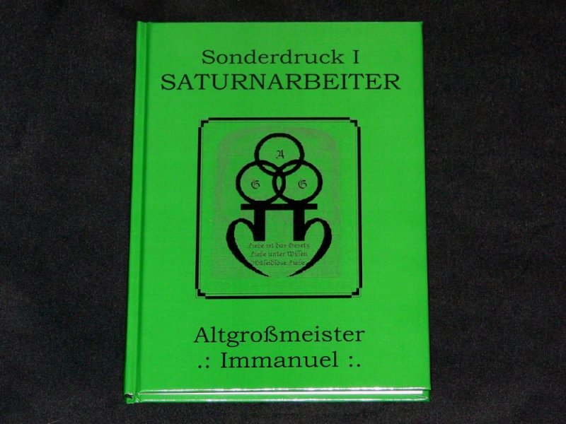 SATURNARBEITER SONDERDRUCK I - ALTGROßMEISTER IMMANUEL - Esoterik - Liebe