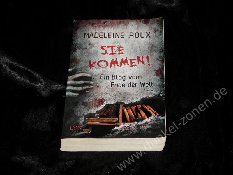 SIE KOMMEN! Zombie Apokalypse Roman - SC Taschenbuch v. Madeleine Roux