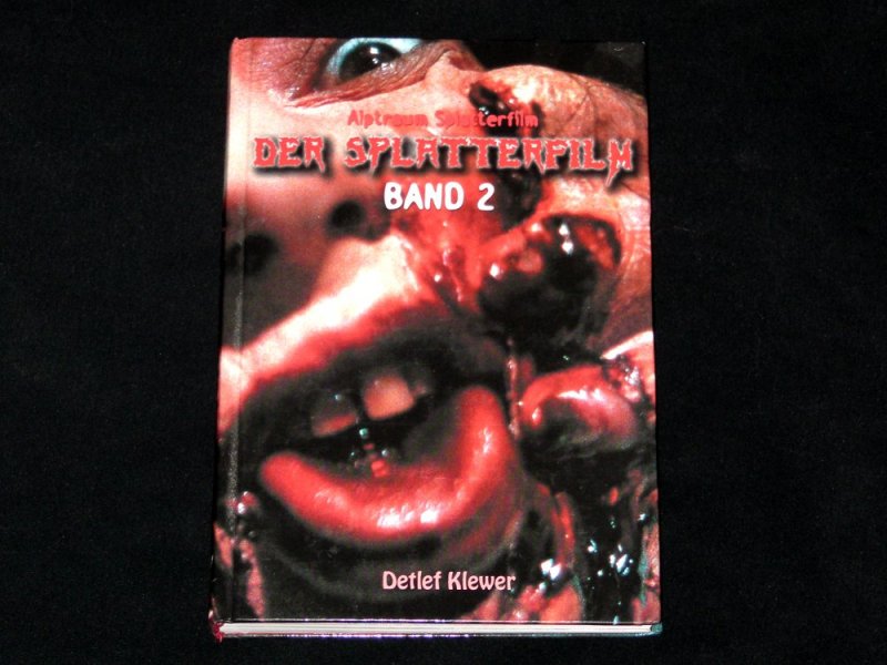 SPLATTERFILM, DER - BAND 2 von Detlef Klewer - Splatter-Film, Horrorfilm - Buch gebunden