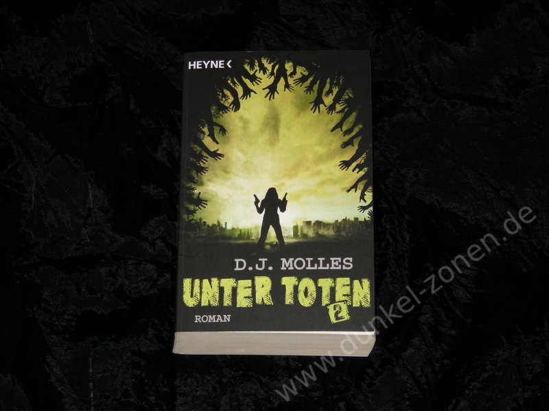 UNTER TOTEN 2 - D. J. Molles - Zombie Horror Roman Taschenbuch TB - Heyne
