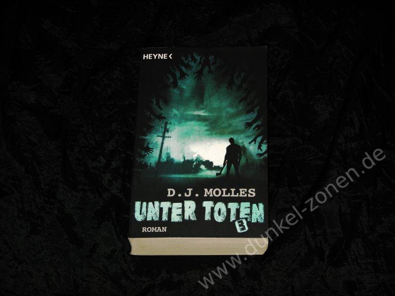 UNTER TOTEN 3 - D. J. Molles - Zombie Horror Roman Taschenbuch TB - Heyne