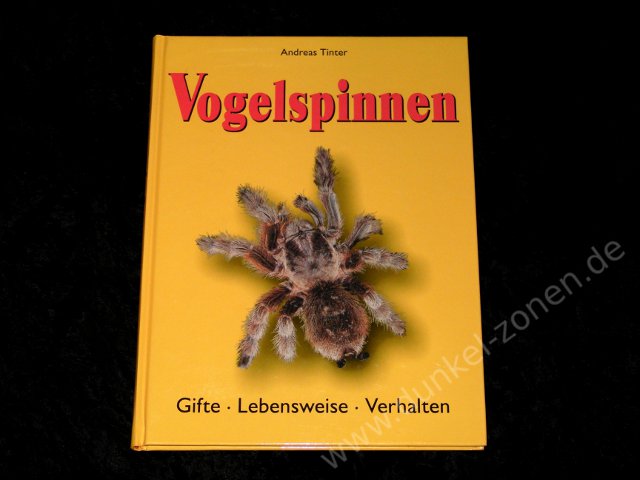 VOGELSPINNEN - Gifte Lebensweise Verhalten - Andreas Tinter - HC Sachbuch