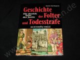GESCHICHTE DER FOLTER UND TODESSTRAFE - Karen Farrington - Bechtermünz Sachbuch