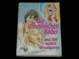 UNHEIMLICHEN BILDER, DIE - und fünf andere Gruselstorys - Comic FUNtasie Club