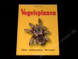 VOGELSPINNEN - Gifte Lebensweise Verhalten - Andreas Tinter - HC Sachbuch